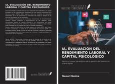 IA, EVALUACIÓN DEL RENDIMIENTO LABORAL Y CAPITAL PSICOLÓGICO的封面