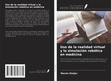 Обложка Uso de la realidad virtual y la simulación robótica en medicina