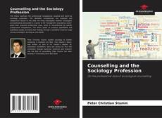 Bookcover of Counselling and the Sociology Profession