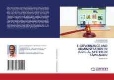 Copertina di E-GOVERNANCE AND ADMINISTRATION IN JUDICIAL SYSTEM IN TAMILNADU
