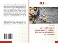 Portada del libro de Les inhibiteurs du cotransporteur sodium-glucose dans le diabète