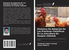 Borítókép a  Dinámica De Adopción De Las Prácticas Científicas En La Avicultura En Ganjam (Odishá) - hoz