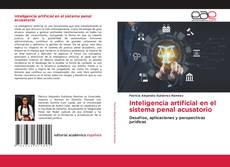 Couverture de Inteligencia artificial en el sistema penal acusatorio