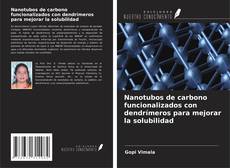 Copertina di Nanotubos de carbono funcionalizados con dendrímeros para mejorar la solubilidad