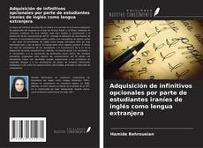 Copertina di Adquisición de infinitivos opcionales por parte de estudiantes iraníes de inglés como lengua extranjera