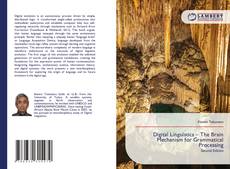 Bookcover of Digital Linguistics – The Brain Mechanism for Grammatical Processing