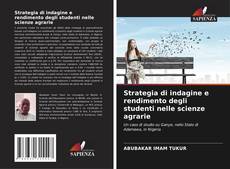 Strategia di indagine e rendimento degli studenti nelle scienze agrarie的封面
