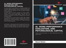 Обложка AI, WORK PERFORMANCE EVALUATION, AND PSYCHOLOGICAL CAPITAL