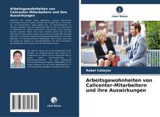 Arbeitsgewohnheiten von Callcenter-Mitarbeitern und ihre Auswirkungen kitap kapağı