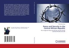 Borítókép a  Peace and Security in the Central African Republic - hoz