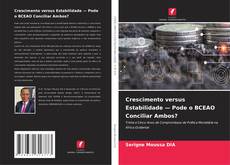 Portada del libro de Crescimento versus Estabilidade — Pode o BCEAO Conciliar Ambos?