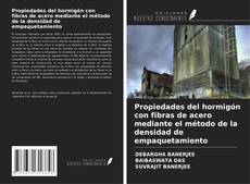 Propiedades del hormigón con fibras de acero mediante el método de la densidad de empaquetamiento的封面