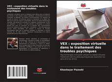 Обложка VEX : exposition virtuelle dans le traitement des troubles psychiques