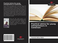 Portada del libro de Practical advice for young entrepreneurs in Cameroon