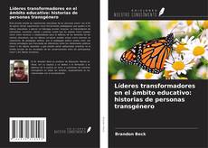Capa do livro de Líderes transformadores en el ámbito educativo: historias de personas transgénero 