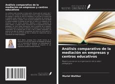Capa do livro de Análisis comparativo de la mediación en empresas y centros educativos 