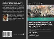 Portada del libro de Nido de pájaro comestible: un increíble bioproducto salival de las salanganas