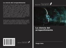 Borítókép a  La ciencia del arrepentimiento - hoz