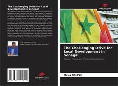 Borítókép a  The Challenging Drive for Local Development in Senegal - hoz