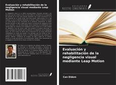 Обложка Evaluación y rehabilitación de la negligencia visual mediante Leap Motion