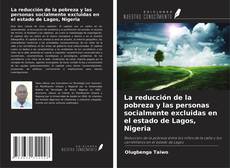 Portada del libro de La reducción de la pobreza y las personas socialmente excluidas en el estado de Lagos, Nigeria