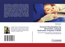 Borítókép a  Coronal discoloration by Bromelain, Calcium hydroxide, Propolis $ MTAP - hoz