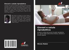 Copertina di Giovani e salute riproduttiva