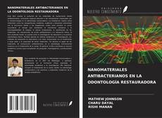 NANOMATERIALES ANTIBACTERIANOS EN LA ODONTOLOGÍA RESTAURADORA kitap kapağı