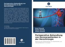 Buchcover von Perioperative Behandlung von Koronarpatienten in der Herzchirurgie