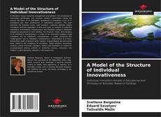 Bookcover of A Model of the Structure of Individual Innovativeness