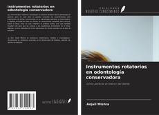 Обложка Instrumentos rotatorios en odontología conservadora