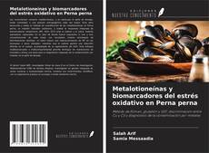 Metalotioneínas y biomarcadores del estrés oxidativo en Perna perna kitap kapağı