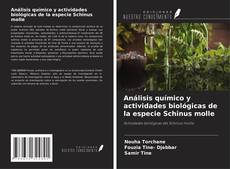 Análisis químico y actividades biológicas de la especie Schinus molle的封面