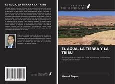 EL AGUA, LA TIERRA Y LA TRIBU kitap kapağı