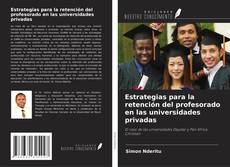 Couverture de Estrategias para la retención del profesorado en las universidades privadas
