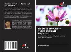 Couverture de Risposte provvisorie Teoria degli atti linguistici