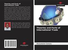 Couverture de Theories and Facts of International Trade
