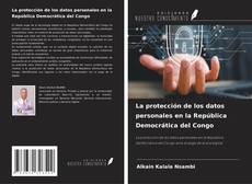 Bookcover of La protección de los datos personales en la República Democrática del Congo