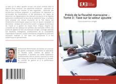 Borítókép a  Précis de la fiscalité marocaine – Tome 3 : Taxe sur la valeur ajoutée - hoz