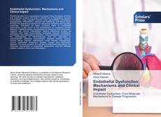 Bookcover of Endothelial Dysfunction: Mechanisms and Clinical Impact