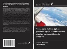 Portada del libro de Tecnología de fibra óptica polimérica para la detección del nivel de combustible en la aviación