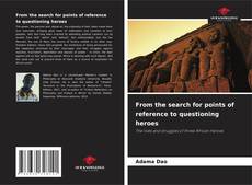 Buchcover von From the search for points of reference to questioning heroes