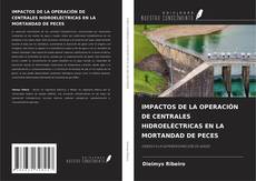 Bookcover of IMPACTOS DE LA OPERACIÓN DE CENTRALES HIDROELÉCTRICAS EN LA MORTANDAD DE PECES