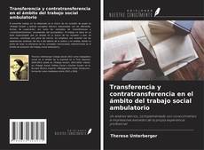 Portada del libro de Transferencia y contratransferencia en el ámbito del trabajo social ambulatorio