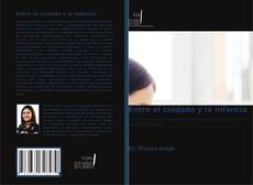 Capa do livro de Entre el cuidado y la infancia 