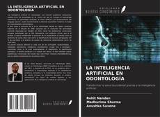 Portada del libro de LA INTELIGENCIA ARTIFICIAL EN ODONTOLOGÍA