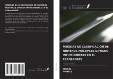 MEDIDAS DE CLASIFICACIÓN DE NÚMEROS MÚLTIPLES DIFUSOS INTUICIONISTAS EN EL TRANSPORTE kitap kapağı