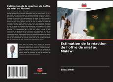 Portada del libro de Estimation de la réaction de l'offre de miel au Malawi