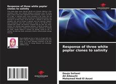 Bookcover of Response of three white poplar clones to salinity
