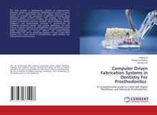 Portada del libro de Computer Driven Fabrication Systems in Dentistry For Prosthodontics
